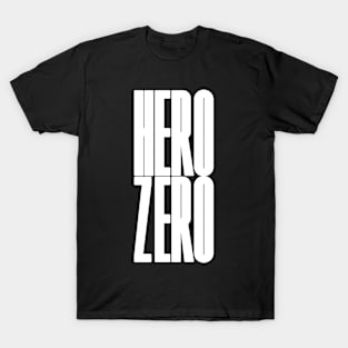 from zero to hero T-Shirt